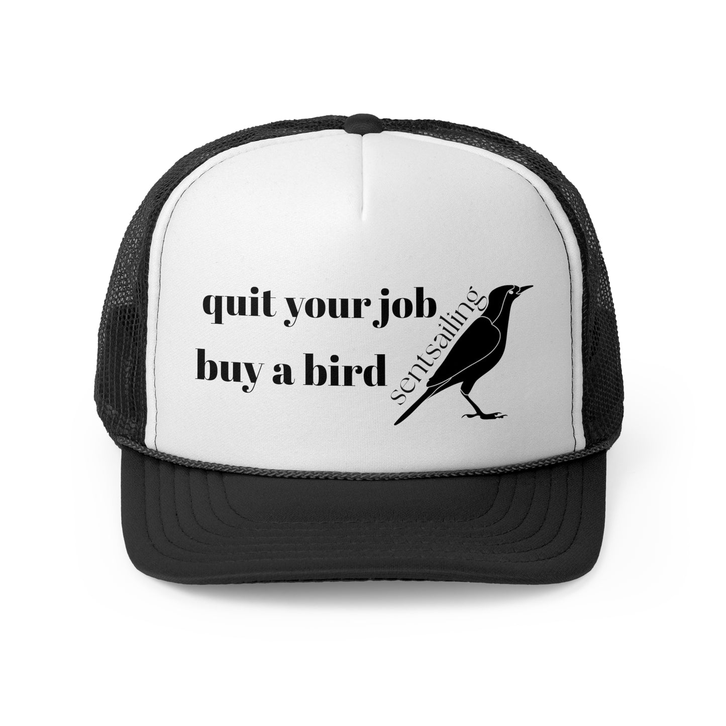 Inspirational Trucker Cap - 'Quit Your Job, Buy a Bird'